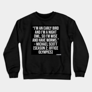 the office funny quote Crewneck Sweatshirt